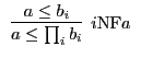 $\begin{array}{c}\infer[i{\rm NF}a]{a
\leq \prod_{i}{b_{i}}}{a \leq b_{i}}\end{array}$