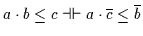 $a \cdot b \leq c \dashv \vdash a \cdot \overline{c} \leq \overline{b}$