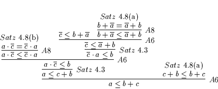 \begin{displaymath}
% latex2html id marker 5078\infer
[A6]
{a \leq b + c}
{...
...uce
[Satz\ \ref{SATZ31a}({\rm a})]
{c + b \leq b + c}
{}
}
\end{displaymath}