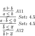 \begin{displaymath}
% latex2html id marker 5093\infer
[A12]
{\overline{b} \v...
...{b} \leq 0}
{\infer
[A11]
{a \leq b}
{a \vdash b}
}
}
}
\end{displaymath}